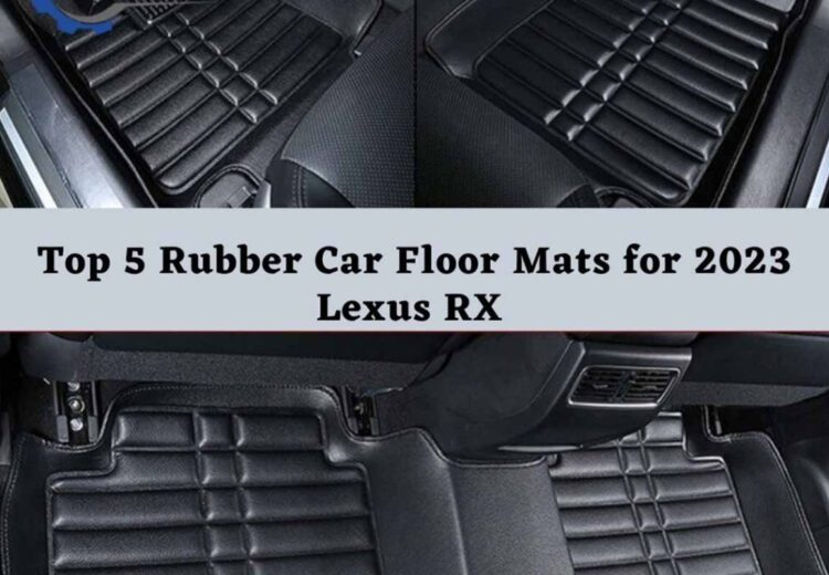 Top 5 rubber car floor mats for 2023 lexus rx
