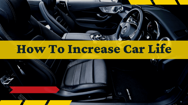 How to increase car life – tips for a car's long life