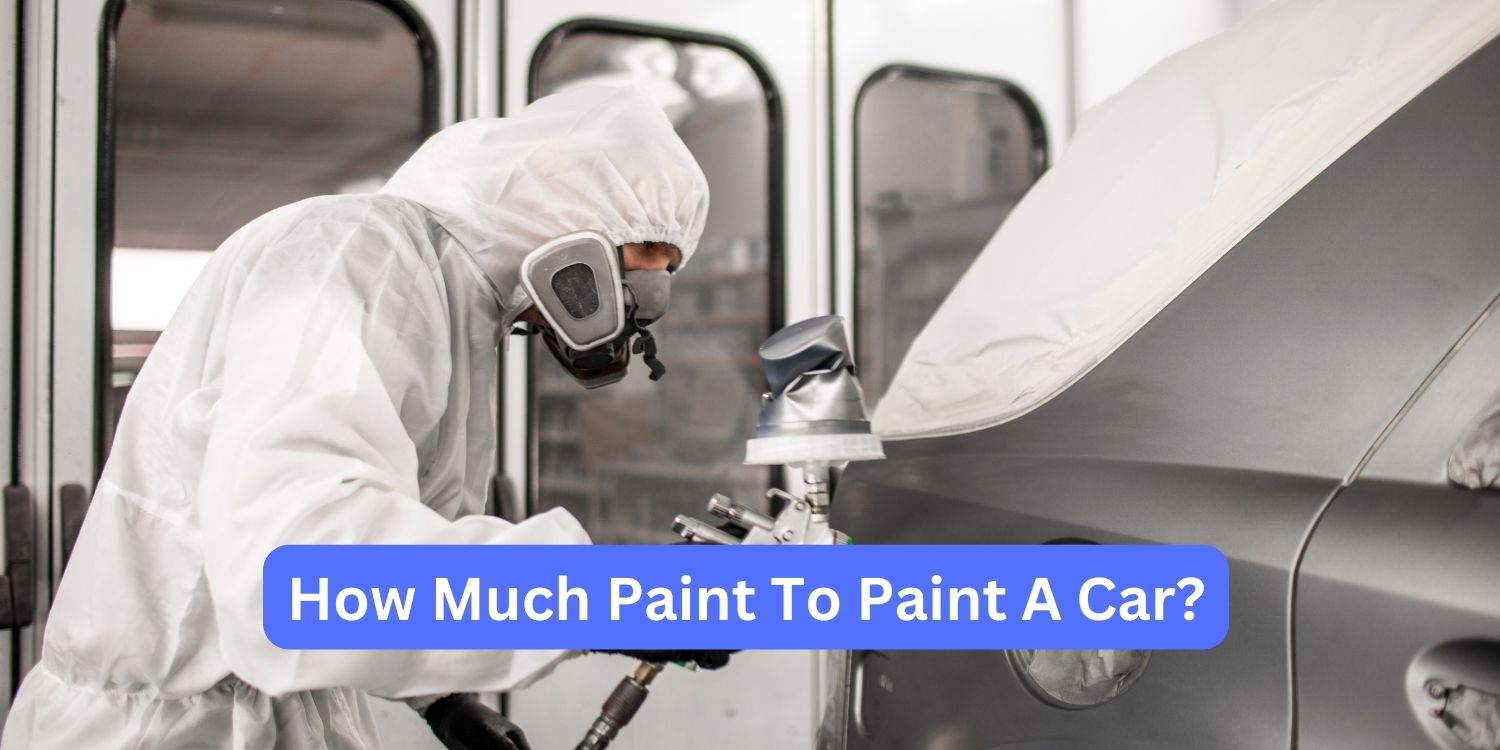 How Much Paint To Paint A Car