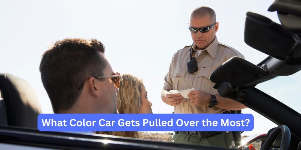 What Color Car Gets Pulled Over the Most? Autogos
