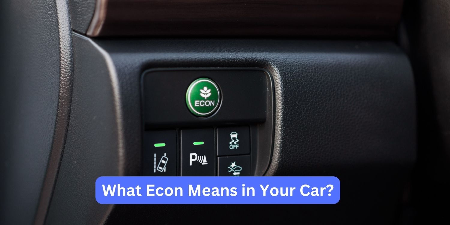 What "Econ" Means in Your Car