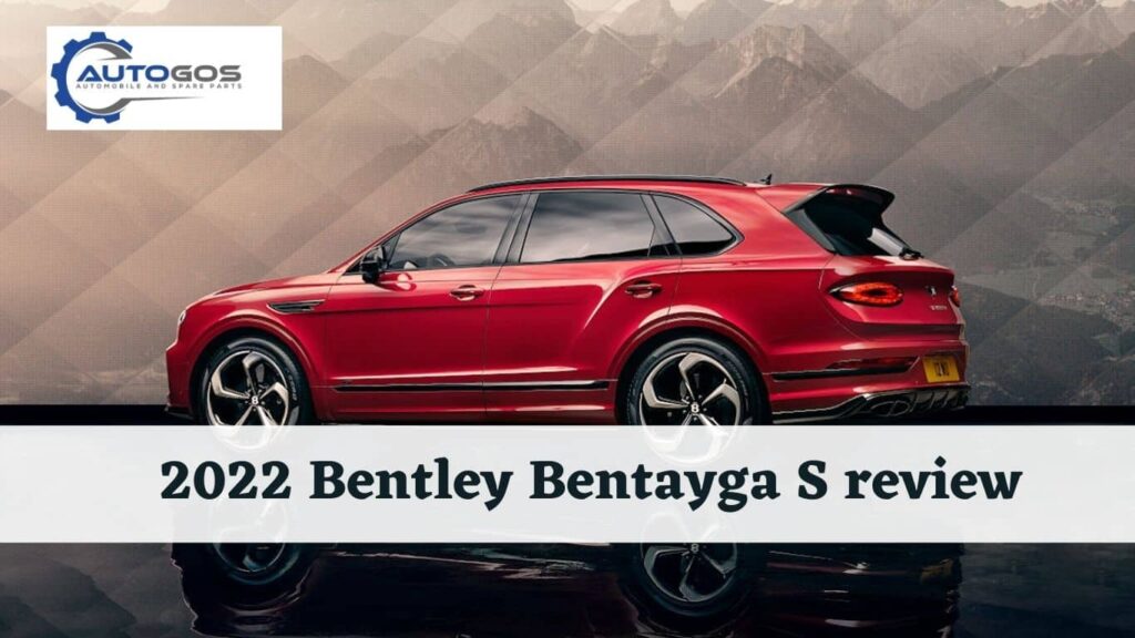 2022 Bentley Bentayga S review